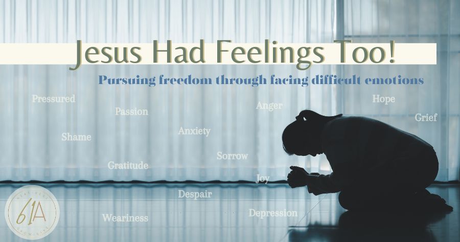 Jesus Had Feelings Too!